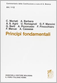 Commentario della Costituzione. Principi fondamentali (artt. 1-12)