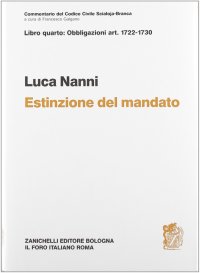 Commentario del codice civile. Estinzione del mandato. Artt. 1722-1730