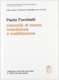 Infermità di mente, interdizione, inabilitazione. Artt. 414-432