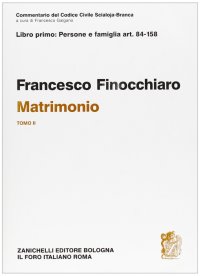 Commentario del codice civile. Matrimonio. Vol. 2: Artt. 84-158...