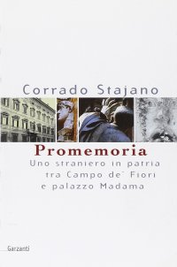 Promemoria. Uno Straniero in Patria tra Campo De' Fiori e Palazzo Madama