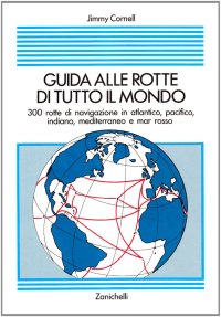 Guida alle rotte di tutto il mondo