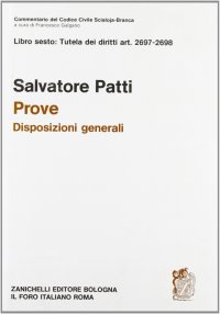 Commentario al Codice civile. Prove: disposizioni generali (artt. 2697-2698 del Cod. Civ.)