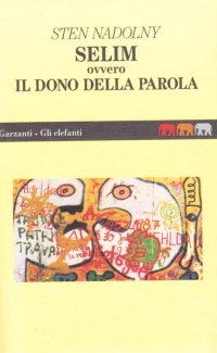Selim. Ovvero il dono della parola