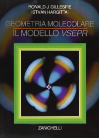 Geometria molecolare. Il modello VSEPR