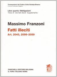 Commentario del Codice Civile. Art. 2043-2059. Fatti illeciti. Supplemento
