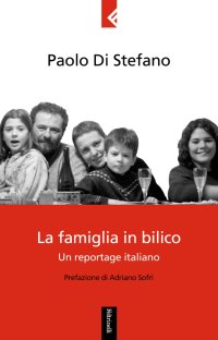 La famiglia in bilico. Un reportage italiano