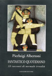 Fantastico quotidiano. 33 Racconti di Normale Irrealtà