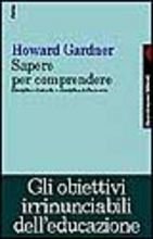 Sapere per comprendere. Discipline di studio e discipline della mente