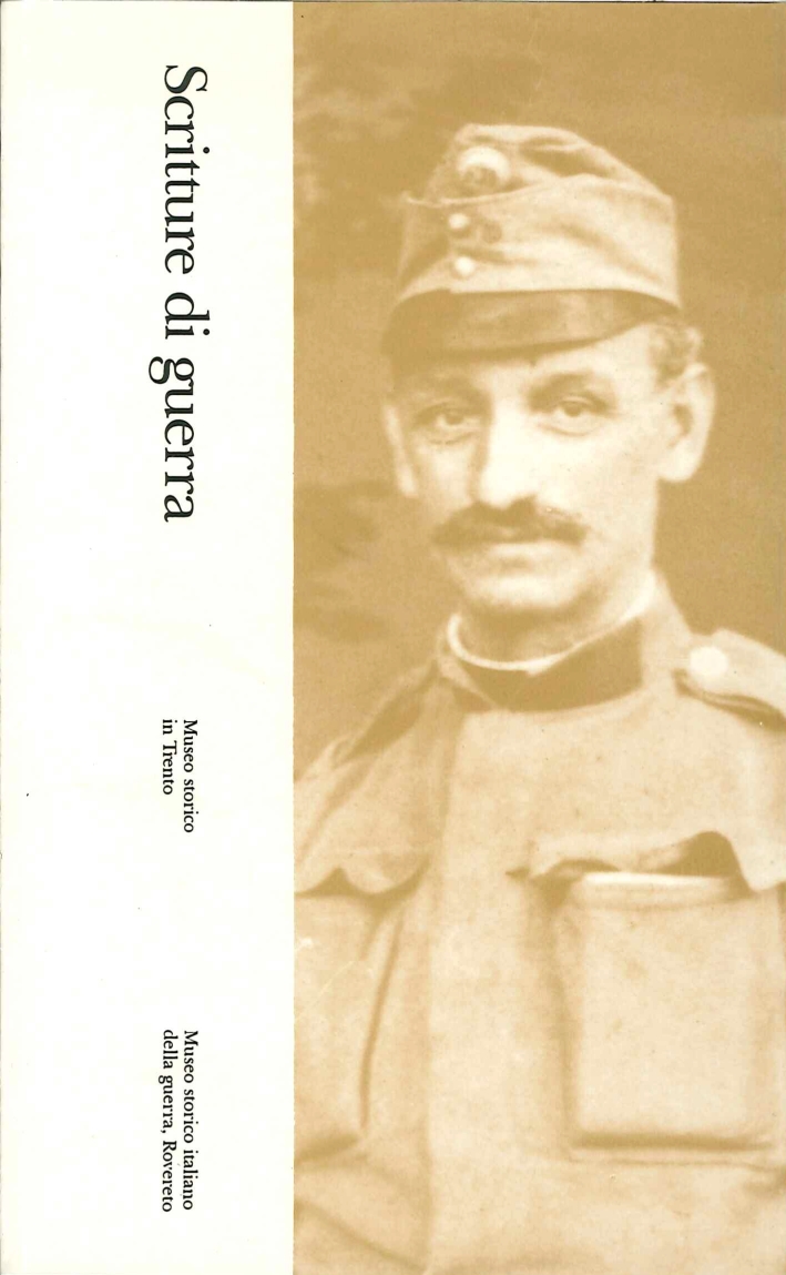 Scritture di Guerra. 2. Ezechiele Marzari, Decimo Rizzoli, G. Z. (Diari della Prima Guerra Mondiale) Scritture di Guerra. 2. Ezechiele Marzari, Decimo Rizzoli, G. Z. (Diari della Prima Guerra Mondiale)