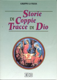 Storie di coppie tracce di Dio Storie di coppie tracce di Dio