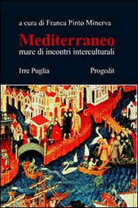 Mediterraneo. Mare di incontri interculturali Mediterraneo. Mare di incontri interculturali