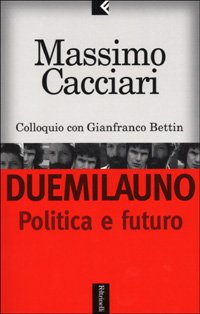 Duemilauno. Politica e futuro