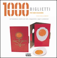 Mille biglietti per ogni occasione. Ediz. illustrata Mille biglietti per ogni occasione. Ediz. illustrata