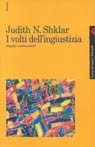 I volti dell'ingiustizia. Iniquità o cattiva sorte? I volti dell'ingiustizia. Iniquità o cattiva sorte?