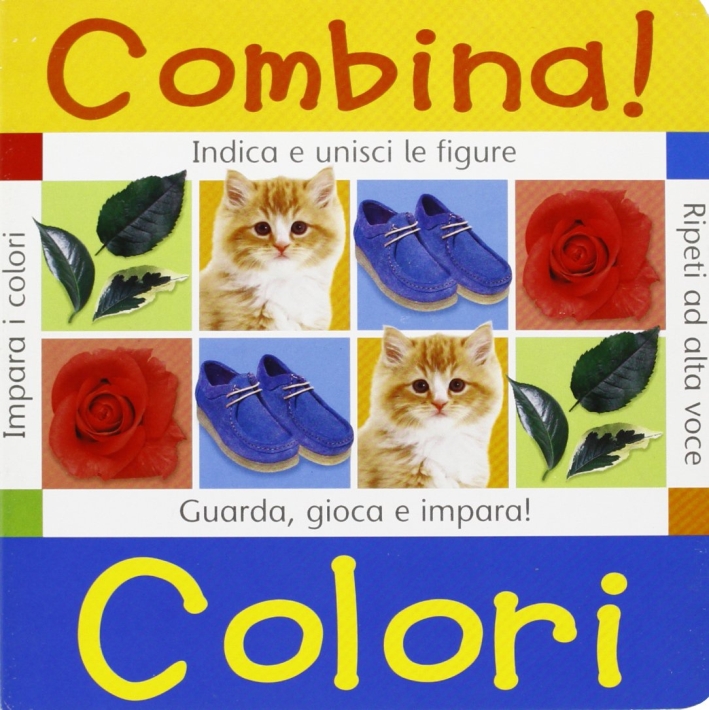 Combina! Colori. Ediz. illustrata Combina! Colori. Ediz. illustrata