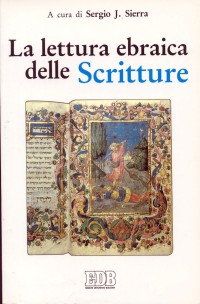 La lettura ebraica delle Scritture La lettura ebraica delle Scritture