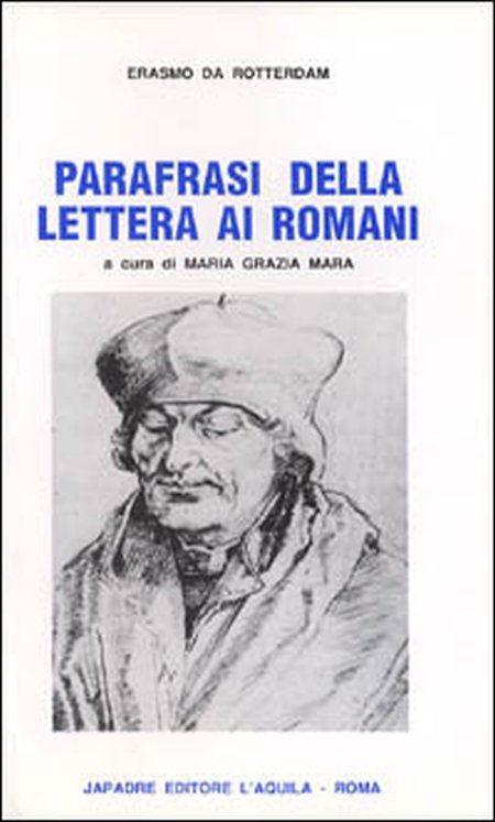 Parafrasi della Lettera ai Romani. Parafrasi della Lettera ai Romani.