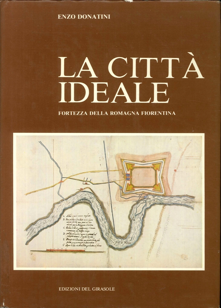 La Città Ideale. Terra del Sole La Città Ideale. Terra del Sole