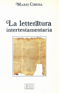 La letteratura intertestamentaria La letteratura intertestamentaria