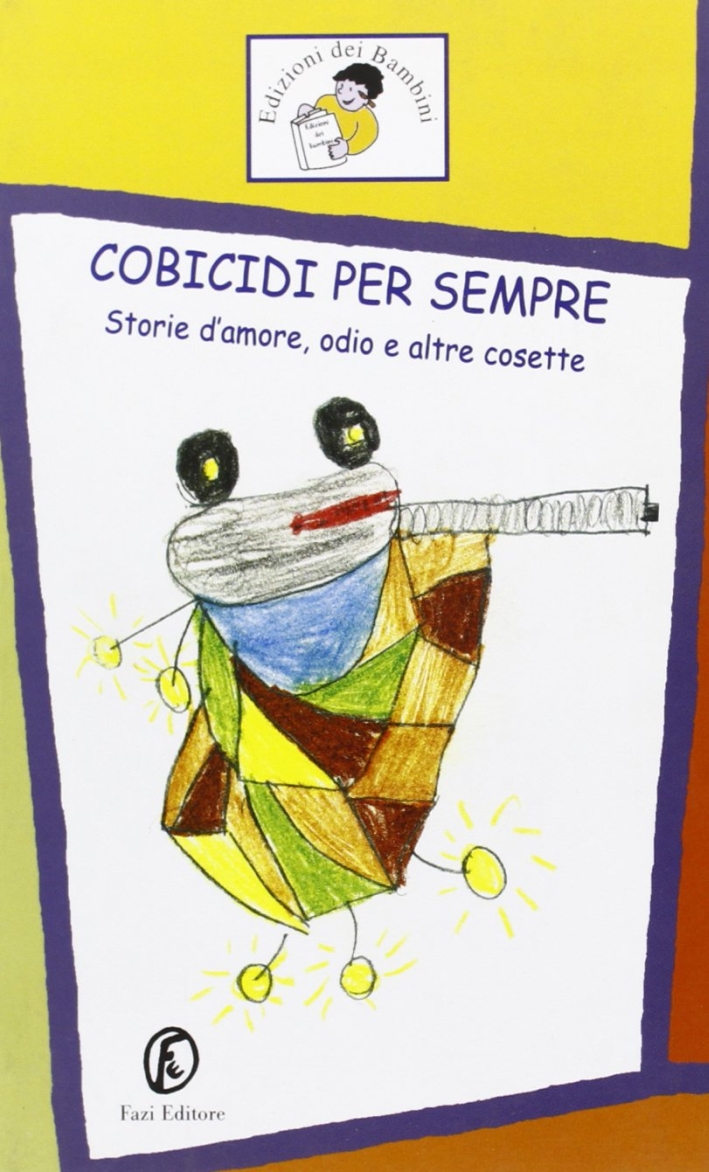 Cobicidi per sempre. Storie d'amore, odio e altre cosette Cobicidi per sempre. Storie d'amore, odio e altre cosette