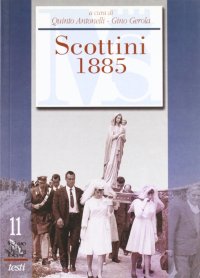 Scottini 1885. "Il Signore mi ispirò un pensiero di fabbricare una chiesa in onor di Maria Santissima del Buon Consiglio"