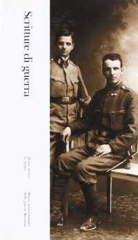 Scritture di Guerra. 10. Rodolfo Bolner, Giovanni Pederzolli, Francesco Laich