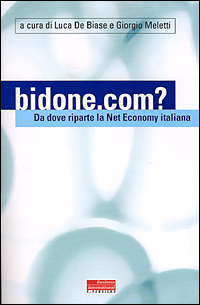 Bidone.com? Da dove riparte la Net Economy in Italia Bidone.com? Da dove riparte la Net Economy in Italia