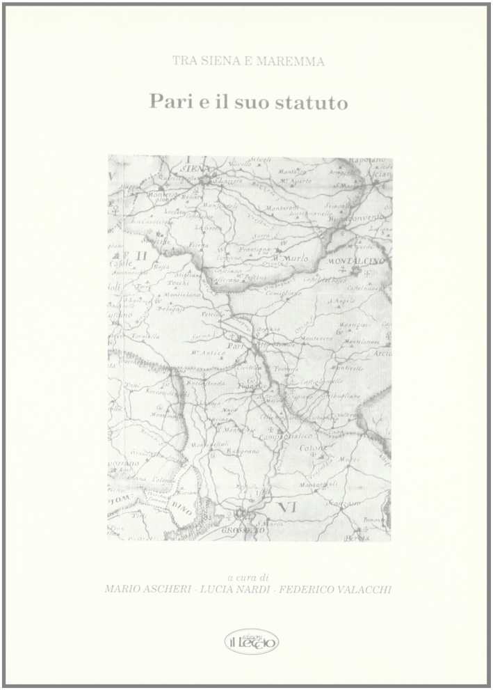 Pari e il suo statuto. Tra Siena e Maremma Pari e il suo statuto. Tra Siena e Maremma