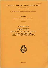 Hierapytna. Storia di un polis cretese dalla fondazione alla conquista romana Hierapytna. Storia di un polis cretese dalla fondazione alla conquista romana