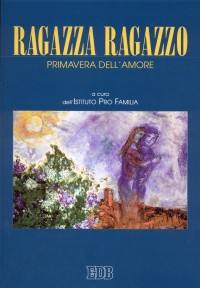 Ragazza ragazzo. Primavera dell'amore Ragazza ragazzo. Primavera dell'amore