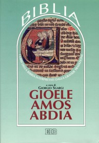 Gioele, Amos, Abdia. Biblia AT 32-34 Gioele, Amos, Abdia. Biblia AT 32-34