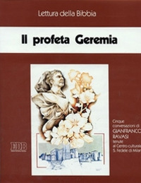 Il profeta Geremia. Ciclo di Conferenze (Milano, Centro culturale S. Fedele, novembre-dicembre 1991). Cinque cassette. Audiolibro Il profeta Geremia. Ciclo di Conferenze (Milano, Centro culturale S. Fedele, novembre-dicembre 1991). Cinque cassette. Audiolibro