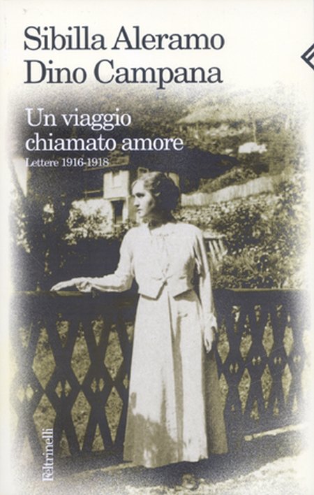 Un viaggio chiamato amore. Lettere (1916-1918) Un viaggio chiamato amore. Lettere (1916-1918)