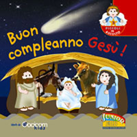 Buon compleanno Gesù! Buon compleanno Gesù!