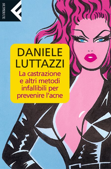La castrazione e altri metodi infallibili per prevenire l'acne La castrazione e altri metodi infallibili per prevenire l'acne