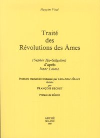Traité des révolutions des ames (Sepher ha-Gilgulim) d'après Isaac Louria