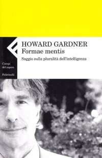 Formae mentis. Saggio sulla pluralità dell'intelligenza