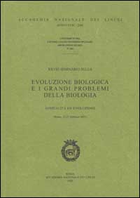 Evoluzione Biologica e i Grandi Problemi della Biologia. 28º Seminario sulla Sessualità ed Evoluzione (Roma, 21-23 Febbraio 2001) Evoluzione Biologica e i Grandi Problemi della Biologia. 28º Seminario sulla Sessualità ed Evoluzione (Roma, 21-23 Febbraio 2001)
