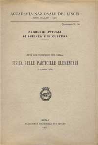 Fisica delle particelle elementari Fisica delle particelle elementari