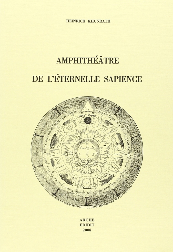 Amphithéâtre de l'éternelle sapience (1609) Amphithéâtre de l'éternelle sapience (1609)