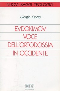 Evdokimov voce dell'ortodossia in Occidente Evdokimov voce dell'ortodossia in Occidente