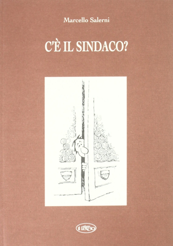 C'è il sindaco? C'è il sindaco?
