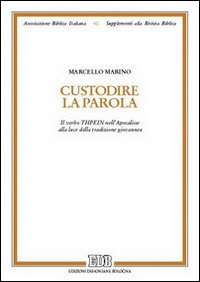 Custodire la parola. Il verbo Custodire la parola. Il verbo
