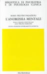L'anoressia mentale. Dalla terapia individuale alla terapia familiare L'anoressia mentale. Dalla terapia individuale alla terapia familiare