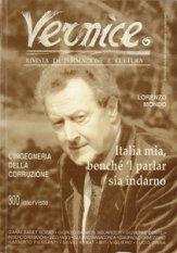 Vernice. Rivista di formazione e cultura. L'ingegneria della corruzione. Vernice. Rivista di formazione e cultura. L'ingegneria della corruzione.