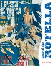 Mimmo Rotella. Amor Al cine