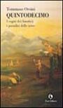 Quintodecimo. I sogni dei fanatici, i paradisi delle sette Quintodecimo. I sogni dei fanatici, i paradisi delle sette