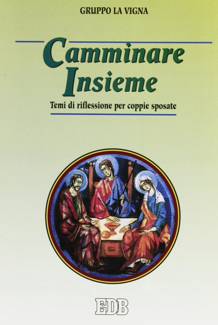 Camminare insieme. Temi di riflessione per coppie sposate Camminare insieme. Temi di riflessione per coppie sposate