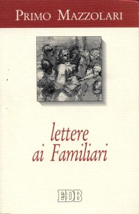 Lettere ai familiari Lettere ai familiari